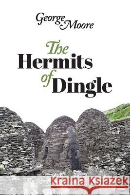 The Hermits of Dingle George Moore 9781938853210 Futurecycle Press - książka