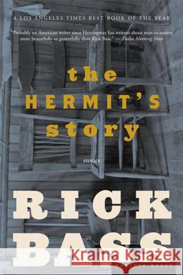 The Hermit's Story Rick Bass 9780618380442 Mariner Books - książka