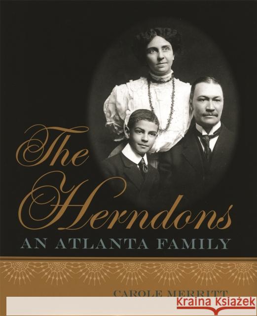 The Herndons: An Atlanta Family Merritt, Carole 9780820323091 University of Georgia Press - książka