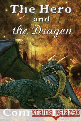 The Hero and the Dragon Connor Fyfe Your Kids Creations Rebecca Fyfe 9781537366036 Createspace Independent Publishing Platform - książka