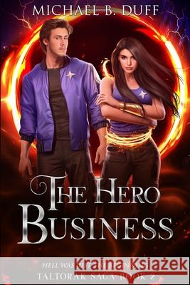 The Hero Business Michael B Duff 9798990103078 Taltorak Publishing - książka
