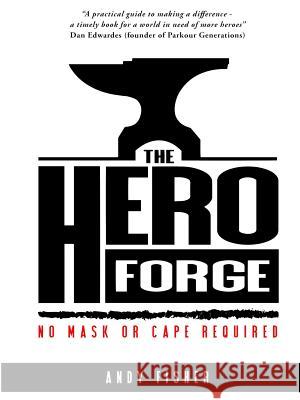 The Hero Forge Andy Fisher 9781326954703 Lulu.com - książka