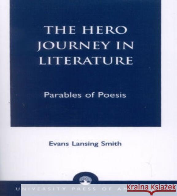 The Hero Journey in Literature Evans Lansing Smith 9780761805090 University Press of America - książka