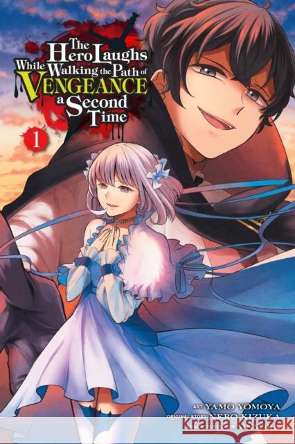 The Hero Laughs While Walking the Path of Vengeance a Second Time, Vol. 1 (manga) Yamo Yomoya 9781975335236 Little, Brown & Company - książka