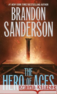 The Hero of Ages: Book Three of Mistborn Sanderson, Brandon 9781250318626 Tor Books - książka