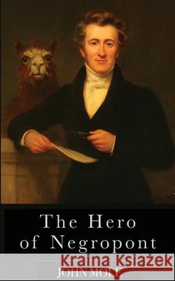 The Hero of Negropont John Mole 9781838255664 John Mole - książka