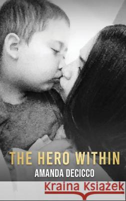 The Hero Within Amanda Decicco 9781916626997 Amanda Decicco - książka