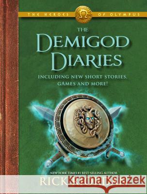 The Heroes of Olympus the Demigod Diaries (the Heroes of Olympus, Book 2) Riordan, Rick 9781423163008 Hyperion Books - książka