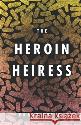 The Heroin Heiress Grant Butler 9781949759389 Thought Catalog Books - książka