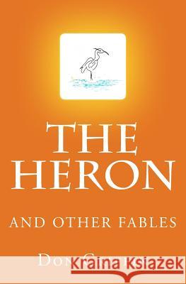 The Heron and other Fables Griffin, Don 9780986555220 Don Griffin - książka