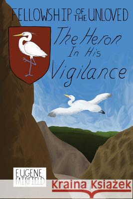 The Heron In His Vigilance Bessette, Kyle 9781490918150 Createspace - książka