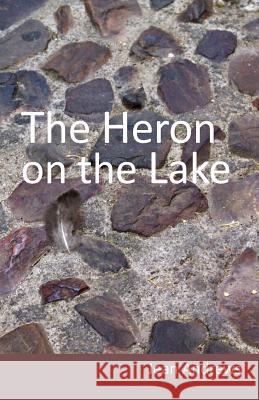 The Heron on the Lake Jean Andrews 9781845496609 Arima Publishing - książka