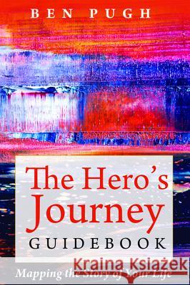 The Hero's Journey Guidebook Ben Pugh 9781532608360 Resource Publications (CA) - książka