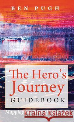 The Hero's Journey Guidebook Ben Pugh 9781532608384 Resource Publications (CA) - książka