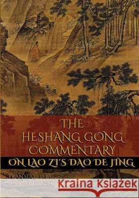 The Heshang Gong Commentary on Lao Zi's Dao De Jing Dan G. Reid Heshang Gong                             Lao Zi (Lao Tzu) 9780994978165 Center Ring - książka