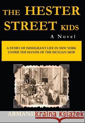 The Hester Street Kids Armando Minutoli 9780963054432 Morning Star Press - książka