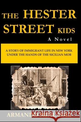 The Hester Street Kids Armando Minutoli 9781518819612 Createspace - książka