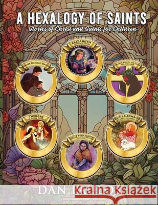 The Hexalogy of Saints Dan Paulos 9781965498903 Simply Best Reads Publishing Services - książka