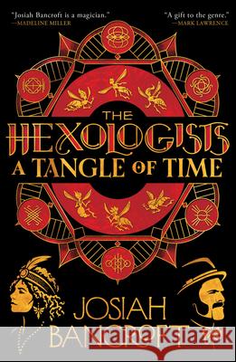 The Hexologists: A Tangle of Time Josiah Bancroft 9780316443500 Orbit - książka
