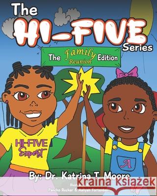 The Hi-Five Series: The Family Reunion Edition Katrina T. Moore 9781637603284 ISBN Services - książka