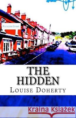 The Hidden Louise Doherty 9781475166378 Createspace Independent Publishing Platform - książka