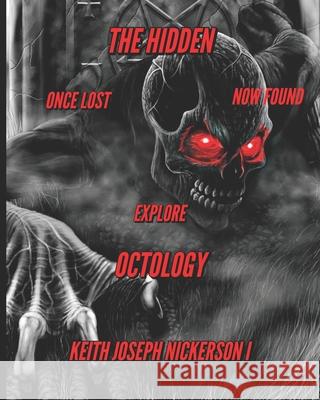 The Hidden - An Octology: Part 1 Jacoby Gerard Guidry, Carolyn Ann LeBlanc, Marcus Lane Nickerson 9781521806326 Independently Published - książka