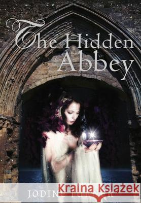 The Hidden Abbey Jodine Turner 9780997095265 Avalon Publishing - książka