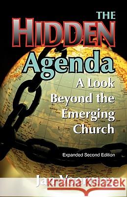 The Hidden Agenda: A Look Beyond the Emerging Church Voerman, Jan 9781572586727 Teach Services - książka