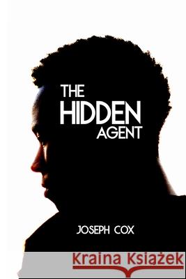 The Hidden Agent Joseph Cox 9781733280143 Big Picture Books - książka