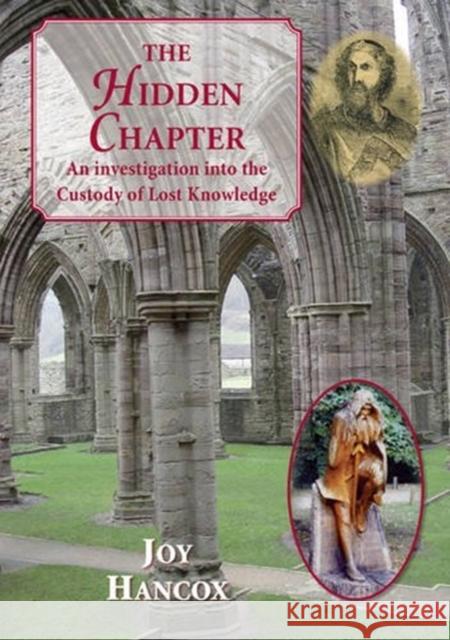 The Hidden Chapter: An Investigation into the Custody of Lost Knowledge Joy Hancox 9780956639400 Byrom Projects - książka