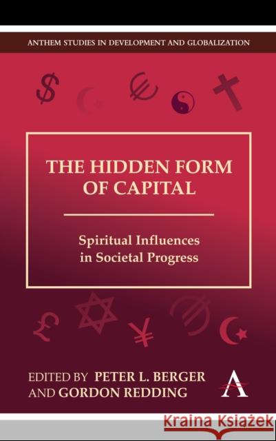 The Hidden Form of Capital: Spiritual Influences in Societal Progress Berger, Peter L. 9780857284136 Anthem Press - książka