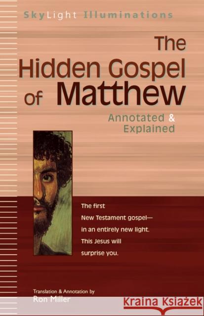 The Hidden Gospel of Matthew: Annotated & Explained Ron Miller Ron Miller 9781683363798 Skylight Paths Publishing - książka