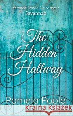 The Hidden Hallway Pamela Poole 9781956089196 Pamela Poole - książka