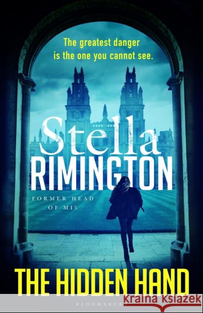 The Hidden Hand: 'Brings true authenticity' Irish Independent Dame Stella Rimington 9781526652737 Bloomsbury Publishing PLC - książka
