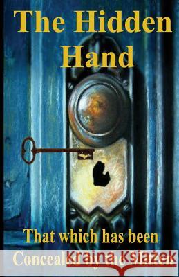 The Hidden Hand: That which has been Concealed by the Mitten Jager, Mark 9781507781029 Createspace - książka
