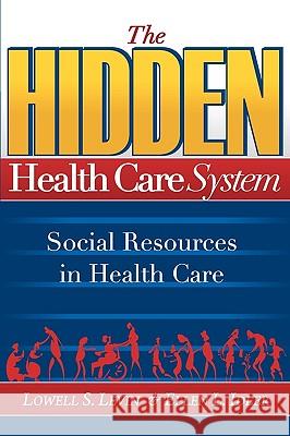 The Hidden Health Care System Lowell S. Levin Ellen L. Idler 9780975501832 Golden Apple Publications - książka