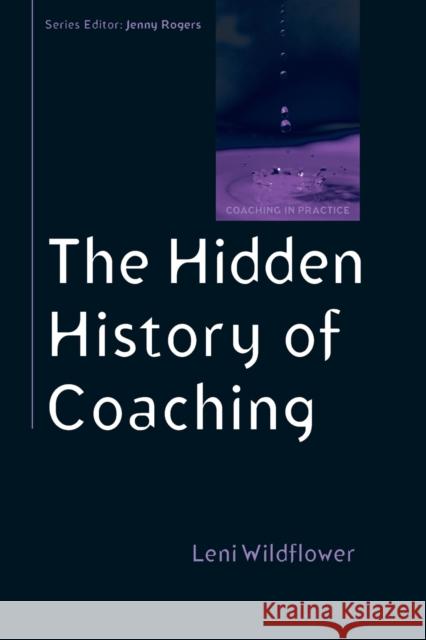 The Hidden History of Coaching Leni Wildflower 9780335245406  - książka