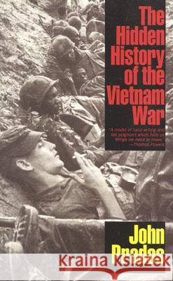 The Hidden History of the Vietnam War John Prados 9781566631976 Ivan R. Dee Publisher - książka