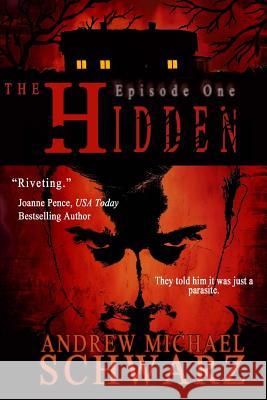 The Hidden: Jack's Disease Andrew Michael Schwarz 9781519707697 Createspace Independent Publishing Platform - książka