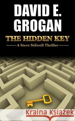 The Hidden Key David E Grogan 9781603815802 Camel Press - książka