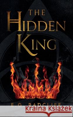 The Hidden King E. G. Radcliff Micaela Alcaino Kelsy Thompson 9781733673303 E.G. Radcliff - książka