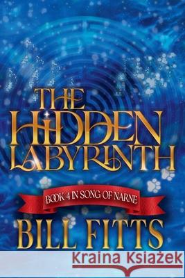 The Hidden Labyrinth Bill Fitts 9781941387351 Bill Fitts - książka