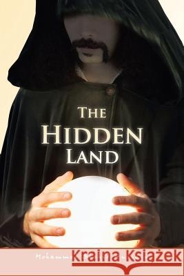 The Hidden Land Mohammed Shahid Hussain 9781481796415 Authorhouse - książka