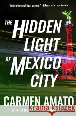 The Hidden Light of Mexico City Amato, Carmen 9798993151274 Laurel & Croton - książka