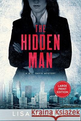 The Hidden Man: A Large Print Q.C. Davis Mystery Lisa M. Lilly 9781950061365 Spiny Woman LLC - książka