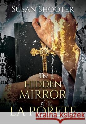 The Hidden Mirror of La Porete Susan Shooter 9781068433924 Hurlestone Books - książka