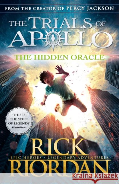 The Hidden Oracle (The Trials of Apollo Book 1) Riordan Rick 9780141363929 Penguin Random House Children's UK - książka