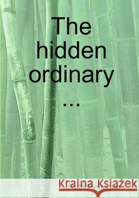 The hidden ordinary Ruth Finnegan 9780244579265 Lulu.com - książka