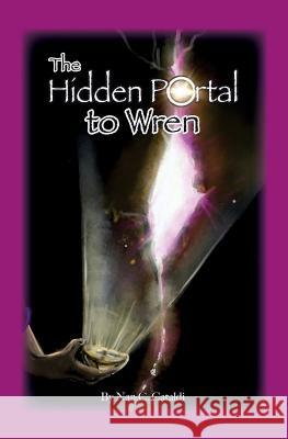 The Hidden Portal to Wren Nan C. Cataldi Mark Sean Wilson 9781939625052 Inkwell Productions - książka