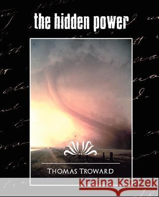 The Hidden Power (New Edition) Troward Thoma 9781594626456 Book Jungle - książka